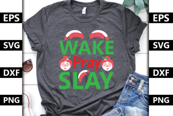 Christmas Quote SVG Design Review: Wake, Pray, Slay