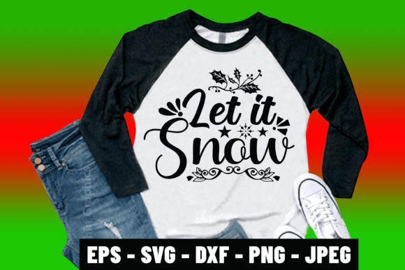 Christmas Quote SVG Let It Snow Design for Print Templates and Graphics